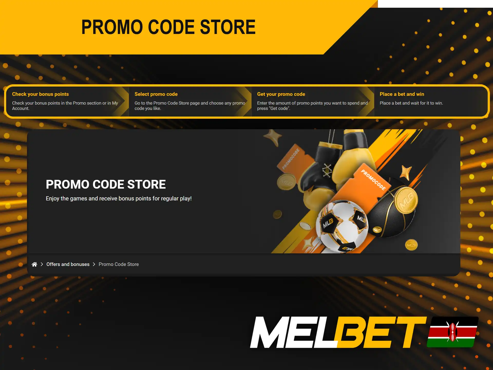 The Promo Code Store Melbet provides users to choose bonuses.
