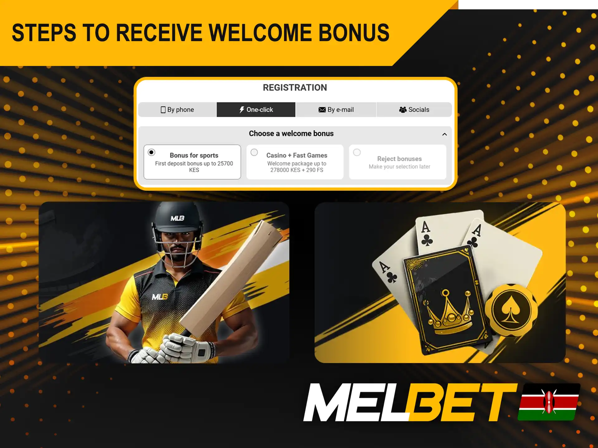 Select their preferred Melbet bonus during the account registration.
